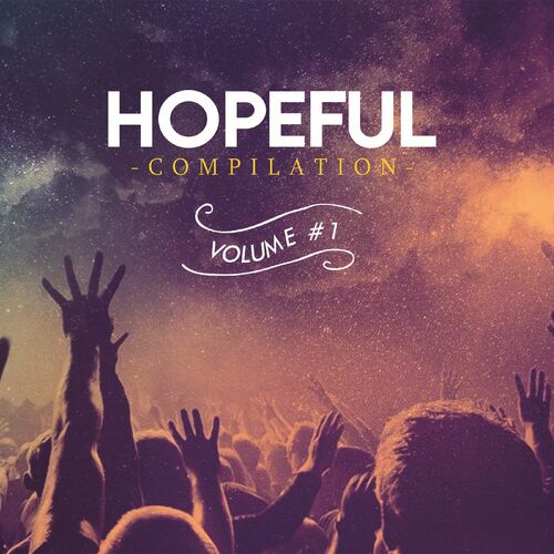 Hopeful Music Compilation Vol. 1